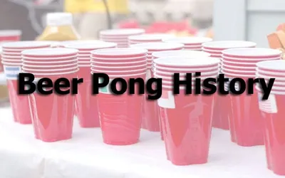 History of Beer Pong and What is the Game in Today