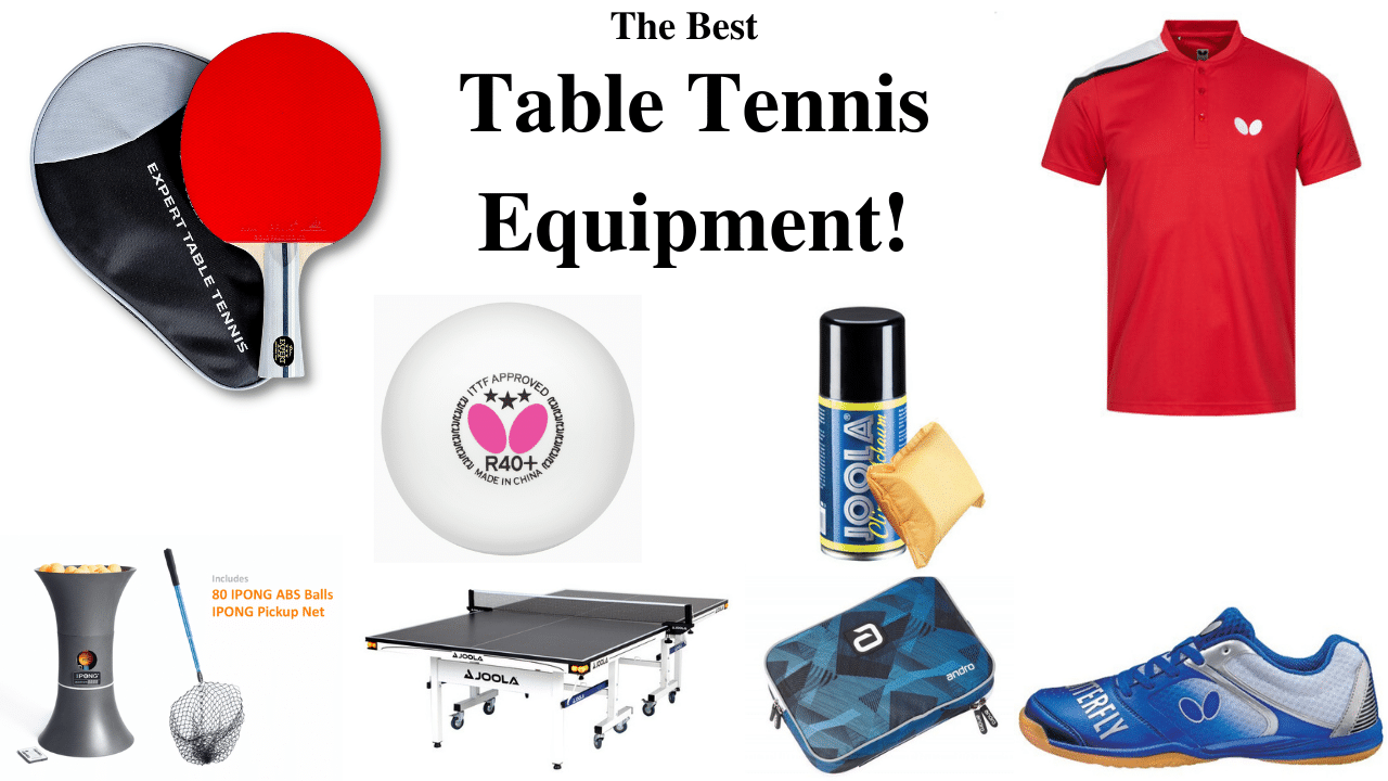 Table Tennis Equipment That Every Player Should Own!