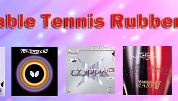 The 10 Best Table Tennis Rubbers